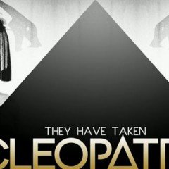 They Have Taken Cleopatra – Video